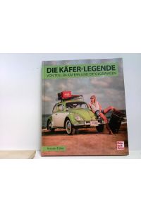 Die Käfer-Legende: Von tollen Käfern und Erfolgswagen