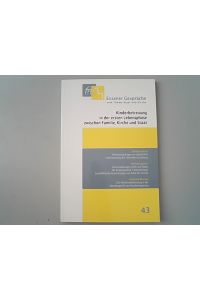 Kinderbetreuung in der ersten Lebensphase zwischen Familie, Kirche und Staat.   - Essener Gespräche zum Thema Staat und Kirche ; Bd. 43.