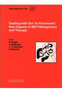 Dealing with Our In-Vironment. New aspects in IBD Pathogenesis and Therapy.