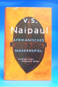 Afrikanisches Maskenspiel. Einblicke in die Religionen Afrikas.