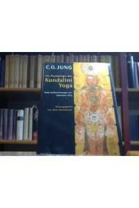 Die Psychologie des Kundalini-Yoga: Nach Aufzeichnungen des Seminars 1932