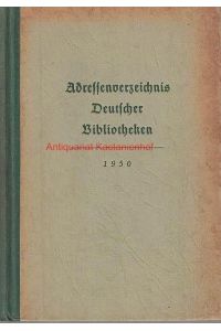 Adressverzeichnis Deutscher Bibliotheken, Herausgegeben von der Auskunftsabteilung der Öffentlichen Wissenschaftlichen Bibliothek,