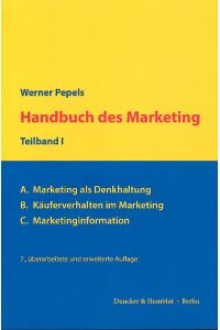 Handbuch des Marketing; Teil: Teilband 1.   - A. Marketing als Denkhaltung, B. Käuferverhalten, C. Marktforschung