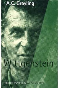 Wittgenstein.   - A. C. Grayling. Aus dem Engl. von Reiner Ansén