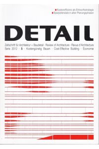 Detail. Zeitschrift für Architektur + Baudetail. 2012 - 5: Kostengünstig Bauen