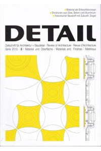 Detail. Zeitschrift für Architektur + Baudetail. 2015 - 5: Material und Oberfläche