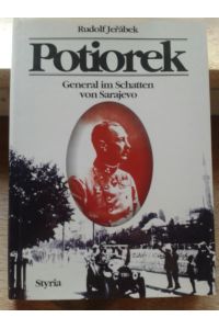 Potiorek. General im Schatten von Sarajevo.