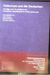 Osteuropa und die Deutschen : Vorträge zum 75. Jubiläum der Deutschen Gesellschaft für Osteuropakunde.   - Osteuropaforschung ; Bd. 25