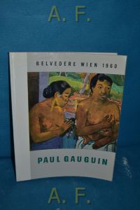 Paul Gauguin 1848 - 1903. Ausstellung, veranstaltet vom Kulturamt d. Stadt Wien. 7. Juni bis 31. Juli 1960. (Wiener Festwochen 1960)  - [Dokumentation: Jürgen Klaus. Katalogkommentare: Klaus Demus]