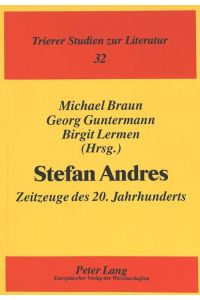 Stefan Andres: Zeitzeuge des 20. Jahrhunderts (Trierer Studien zur Literatur)