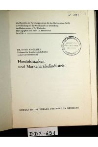 Handelsmarken und Markenartikelindustrie. (= Schriftenreihe des Forschungsinstituts für des Markenwesen, Berlin ; 4)