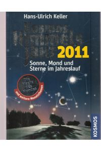Kosmos Himmelsjahr 2011.   - Sonne, Mond und Sterne im Jahreslauf.