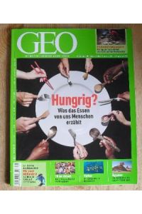 Geo. Heft Nr. 9. 2010.   - Hungrig? Was das Essen von uns Menschen erzählt.
