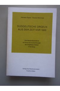 2 Bücher Süddeutsche Orgeln aus der Zeit vor 1900 Bestandsaufnahme Aspekte Orgelbewegung