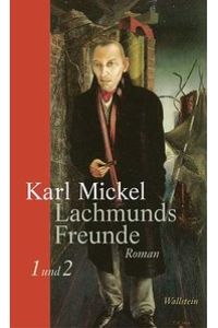 Mickel, Lachmunds Freunde