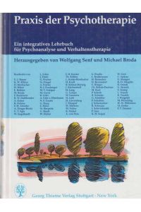Praxis der Psychotherapie : ein integratives Lehrbuch für Psychoanalyse und Verhaltenstherapie ; 85 Tabellen.