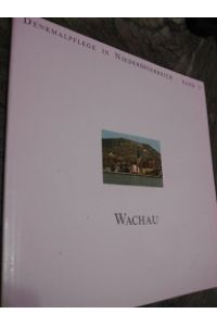 Wachau  - Denkmalpflege in Niederösterreich Band 3