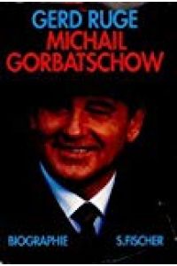 Michail Gorbatschow. Biographie