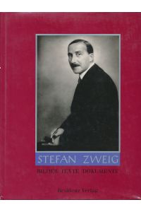 Stefan Zweig Bilder, Texte, Dokumente.   - Herausgegeben von Riemens Renoldner, Hildemar Holl und Peter Karlhuber.