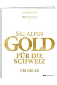 Ski alpin. Gold für die Schweiz. Die Sieger