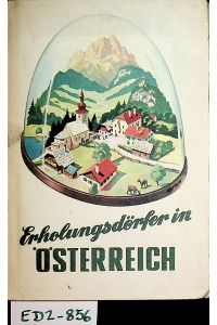 Erholungsdörfer in Österreich Österreichischer Gemeindebund [Hrsg. ]