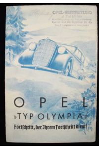 Opel Typ Olympia. (Werbeschrift). Fortschritt, der ihrem Fortschritt dient!. Mehrfach gefalteter, beidseitig bedruckter und bebildeter Bogen aus starkem Papier (gesamt 42 x 68 cm).