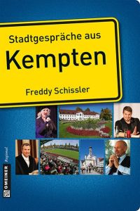 Stadtgespräche aus Kempten (Stadtporträts im GMEINER-Verlag)