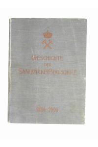 Geschichte der Saarbrücker Bergschule 1816 - 1906
