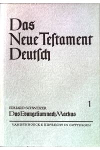 Das Evangelium nach Markus.   - Das Neue Testament deutsch; Teilbd. 1.,