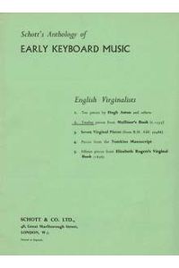 Schott's Anthology of Early keyboard Music. English Virginalists. 2: Twelve pieces from Mulliner's Book (c. 1555)