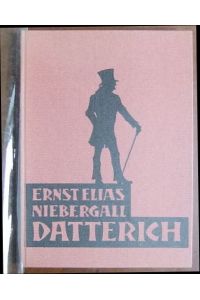 Datterich  - : Lokalposse in 6 Bildern in der Mundart der Darmstädter. Mit Schattenrissen von Hermann Pfeiffer.