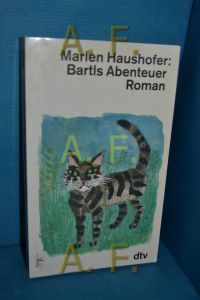 Bartls Abenteuer : Roman.   - Marlen Haushofer / dtv , 11235