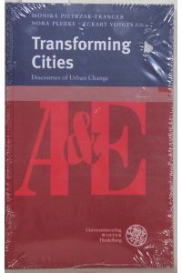 Transforming Cities. Discourses of Urban Change (= Anglistik & Englischunterricht, Band 85).