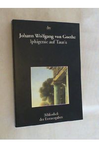 Iphigenie auf Tauris : ein Schauspiel ; Leipzig 1787.