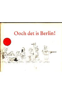 Ooch det is Berlin!.   - [40 Jahre DDR]. Durchgehend humorvoll illustriert, oft zweifarbig.