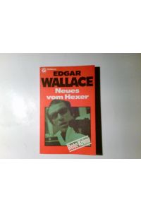 Neues vom Hexer : Kriminalroman = Again the ringer.   - Edgar Wallace. Aus d. Engl. übertr. von Friedrich Pütsch/ Goldmann-Taschen-Krimi ; 103