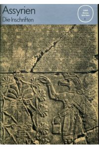 Assyrien. Die Inschriften.   - Vorderasiatisches Museum VAM. Kleine Schriften 2.