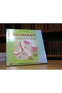 Sauerkraut: traditionell & kreativ