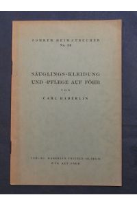 Säuglings-Kleidung und -Pflege auf Föhr (signiertes Exemplar).
