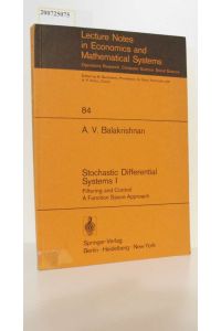 Stochastic Differential Systems I ; (Lecture Notes in Economics and Mathematical Systems 84)