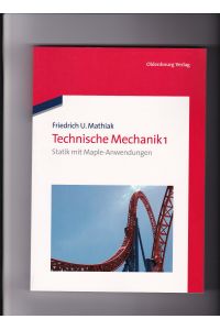 Friedrich Mathiak, Technische Mechanik 1 - Statik mit Maple-Anwendungen