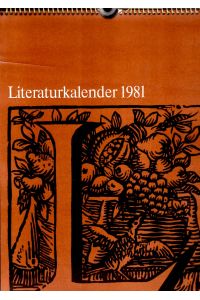 Literaturkalender 1981.   - Mit zahlreichen Fotos und Zeichnungen z.T. farb. illustriert.