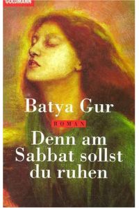Denn am Sabbat sollst du ruhen : Roman.   - Batya Gur / Goldmann ; 43007