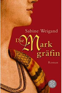 Die Markgräfin : Roman.   - Sabine Weigand / Fischer ; 15935