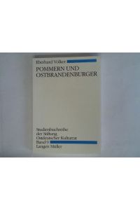 Pommern und Ostbrandenburger. Studienbuchreihe der Stiftung Ostdeutscher Kulturrat Band 9