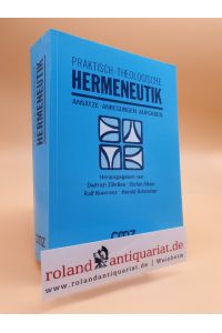 Praktisch-theologische Hermeneutik. Ansätze, Anregungen, Aufgaben. Hg. von D. Zillessen u. a.