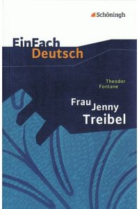 EinFach Deutsch Textausgaben: Theodor Fontane: Frau Jenny Treibel: oder Wo sich Herz zum Herzen find't. Gymnasiale Oberstufe