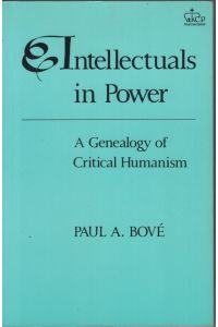 Intellectuals in Power. A Genealogy of Critical Humanism.
