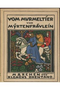 Vom Murmeltier und Myrtenfräulein, Märchen.