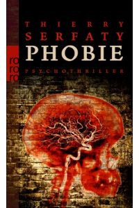 Phobie : Psychothriller.   - Thierry Serfaty. Dt. von Annette Lallemand / Rororo ; 24853